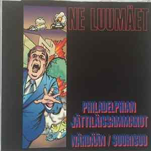 Ne Luumäet - Philadelphian Jättiläissammakot mp3