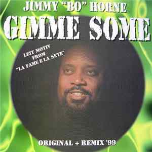 Jimmy "Bo" Horne - Gimme Some (Original + Remix '99) mp3