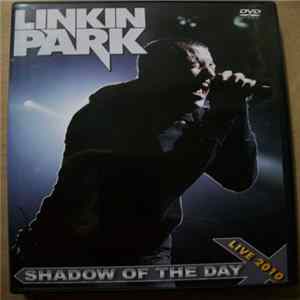 Linkin Park - Shadow Of The Day Live 2010 mp3