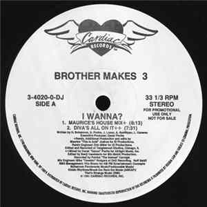 Brother Makes 3 - I Wanna? mp3
