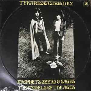 Tyrannosaurus Rex - Prophets Seers & Sages The Angels Of The Ages/My People Were Fair And Had Sky In Their Hair . . . But Now They’re Content To Wear Stars On Their Brows mp3