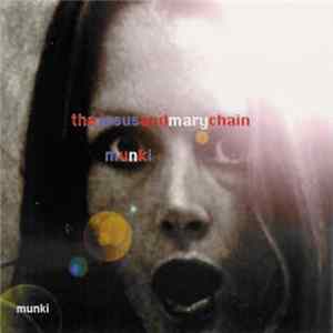 The Jesus And Mary Chain - Munki mp3