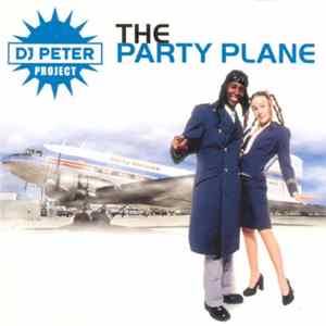 DJ Peter Project - The Party Plane mp3