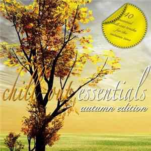 Various - Chill Out Essentials - Autumn Edition mp3
