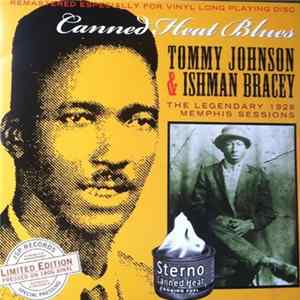 Tommy Johnson & Ishman Bracey - Canned Heat Blues (The Legendary 1928 Memphis Sessions) mp3