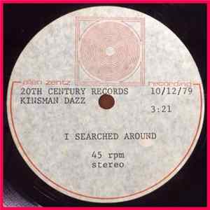 Kinsman Dazz - I Searched Around mp3