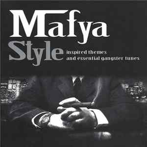 Various - Mafya Style Inspired Themes And Essential Gangster Tunes mp3