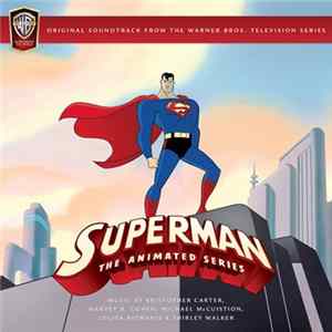 Shirley Walker, Kristopher Carter, Harvey R. Cohen, Michael McCuistion, Lolita Ritmanis - Superman: The Animated Series (Original Television Soundtrack) mp3