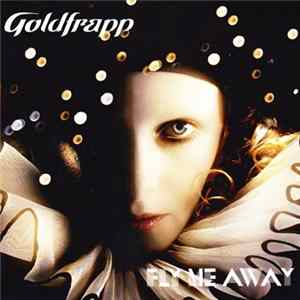 Goldfrapp - Fly Me Away mp3