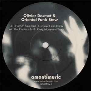 Olivier Desmet & Oriental Funk Stew - Hot On Your Trail mp3