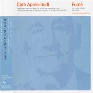 Various - Café Après-Midi ~ Fumé mp3