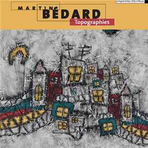 Martin Bédard - Topographies mp3
