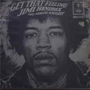 Jimi Hendrix And Curtis Knight - Get That Feeling mp3