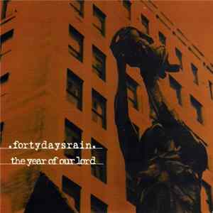 Fortydaysrain / The Year Of Our Lord - Fortydaysrain / The Year Of Our Lord mp3