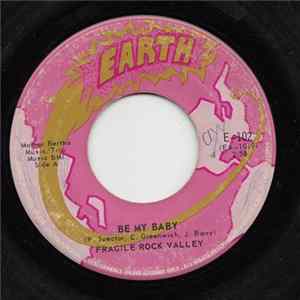 Fragile Rock Valley - Be My Baby / If You Want Me mp3
