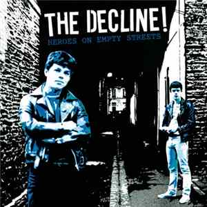 The Decline! - Heroes On Empty Streets mp3