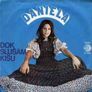 Daniela - Dok Slušam Kišu mp3