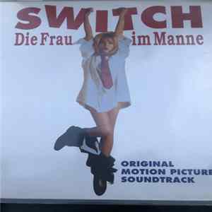 Various - Switch Die Frau Im Manne (Original Motion Picture Soundtrack Album) mp3