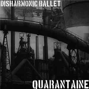 Disharmonic Ballet - Quarantaine mp3