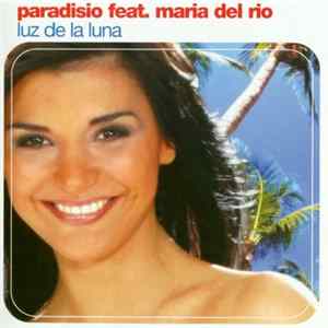 Paradisio feat. Maria Del Rio - Luz De La Luna mp3