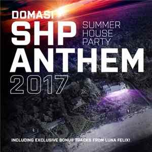 Domasi - SHP (Summer House Party) Anthem 2017 mp3