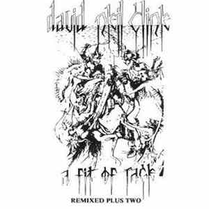 David Neil Cline - A Fit Of Rage Remixed Plus Two mp3