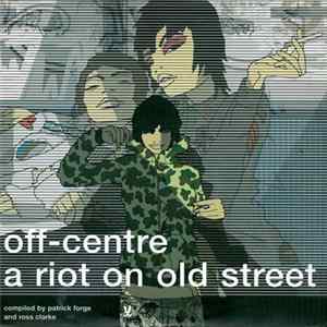 Various - Off-Centre: A Riot On Old Street mp3