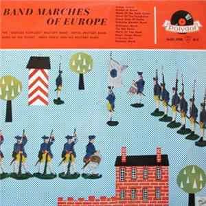 The "Grosser Kurfurst" Military Band, Royal Military Band, Band Of The Guides, Hans Freese And His Military Band - Band Marches Of Europe mp3