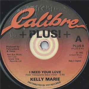 Kelly Marie - I Need Your Love mp3
