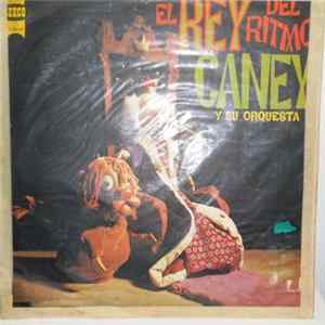 Rey Caney Y Su Orquesta - El Rey Del Ritmo mp3