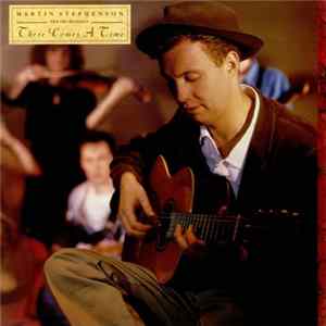 Martin Stephenson And The Daintees - There Comes A Time mp3