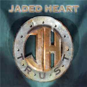 Jaded Heart - Trust mp3