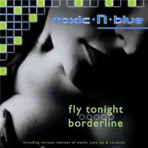 Toxic 'N Blue - Fly Tonight / Borderline mp3