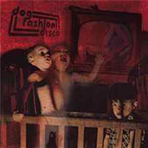 Dog Fashion Disco - Anarchists Of Good Taste mp3