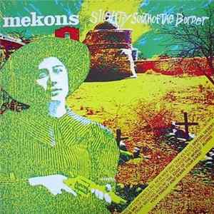 The Mekons - Slightly South Of The Border mp3