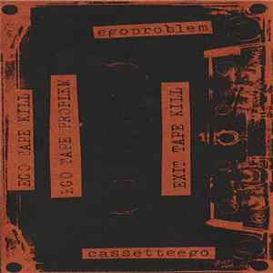 Egoproblem - Exit Tape Kill mp3
