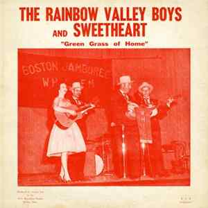 The Rainbow Valley Boys & Sweetheart - Green Grass of Home mp3