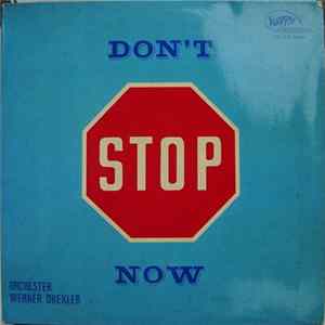 Orchester Werner Drexler - Don't Stop Now mp3