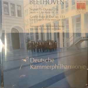 Ludwig van Beethoven, Deutsche Kammerphilharmonie Bremen, Jane Peters , Thomas Klug - Beethoven Septett Es-Dur Op. 20; Grosse Fuge B-Dur Op. 133 mp3