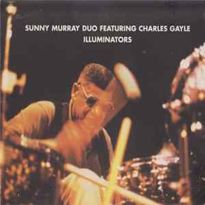 Sunny Murray Duo Featuring Charles Gayle - Illuminators mp3