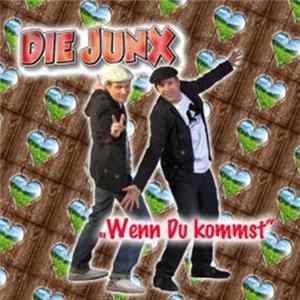 Die JunX - Wenn du kommst mp3