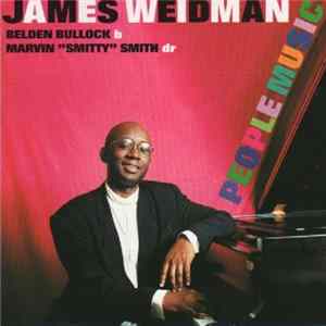 James Weidman, Belden Bullock, Marvin "Smitty" Smith - People Music mp3