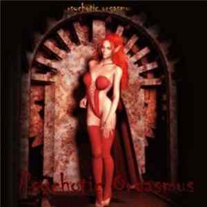 Psychotic Orgasmus - Psychotic Orgasmus mp3