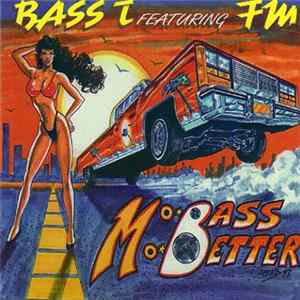Bass T Featuring F M - Mo Bass Mo Better mp3