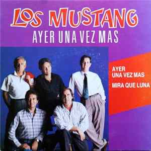 Los Mustang - Ayer Una Vez Mas mp3