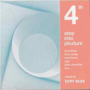 Tom Wax - 4th Step Into Phuture mp3