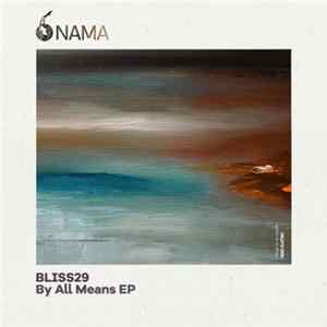Bliss29 - By All Means mp3