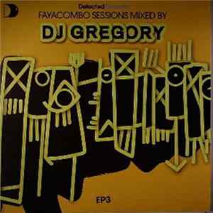 DJ Gregory - Defected Presents Faya Combo Sessions EP3 mp3