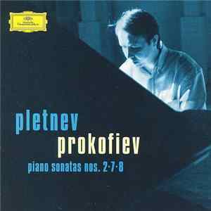 Prokofiev, Pletnev - Piano Sonatas Nos. 2 · 7 · 8 mp3