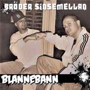 Bröder Sinsemellan - Blannebann mp3